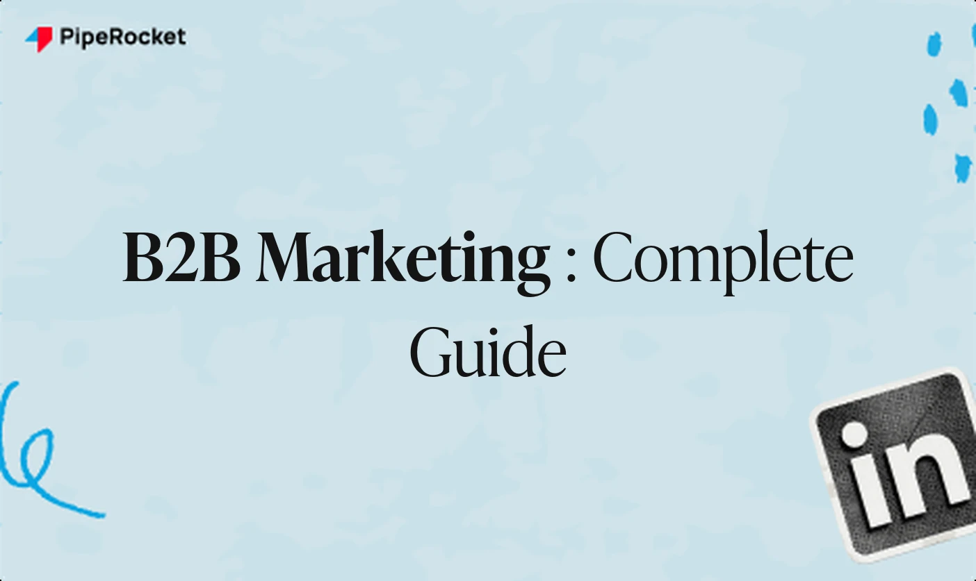 B2B Marketing: A Complete Guide for 2025