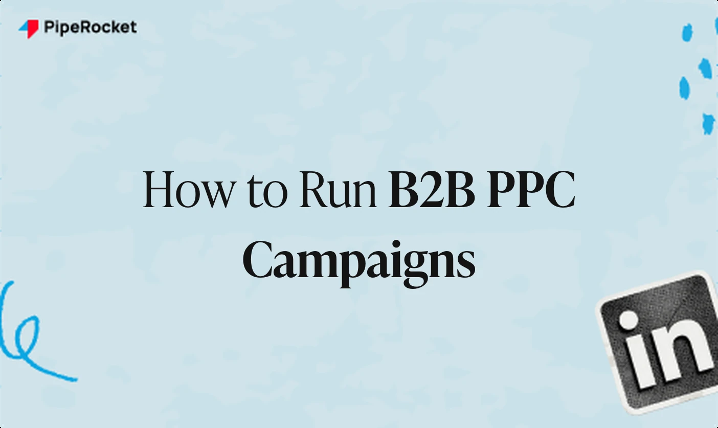 How to Run B2B PPC Campaigns That Convert?