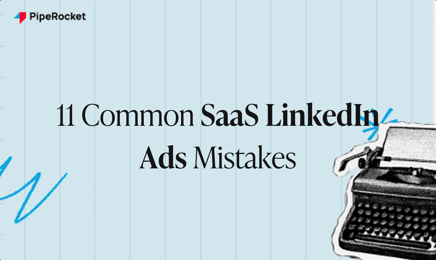 The 11 Common SaaS LinkedIn Ads Mistakes to Avoid in 2026